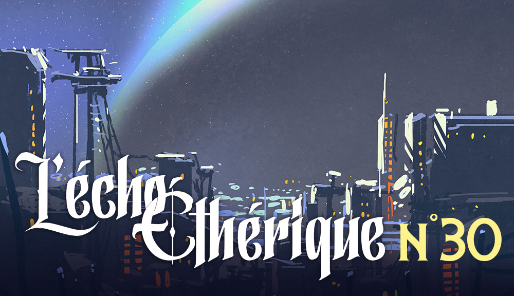 L'écho éthérique n°30 est disponible