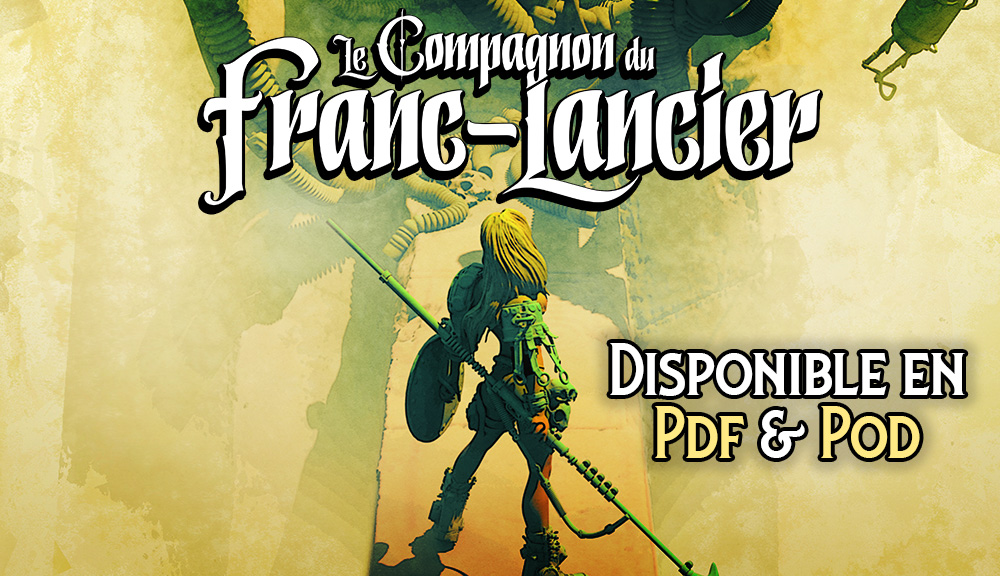 Lore & Legacy : Le Compagnon du Franc-Lancier est disponible