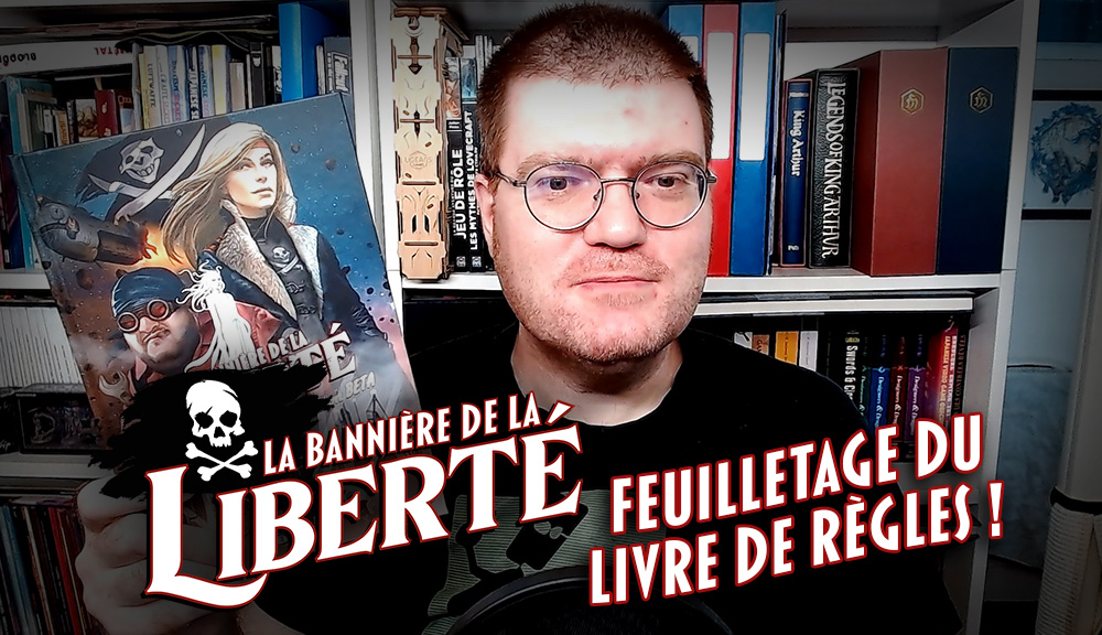 La Bannière de la Liberté : Vidéo de feuilletage du livre de règles
